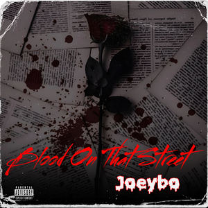 Blood On That Street (Explicit)