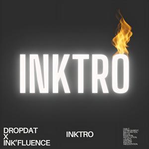 INKtro (feat. Ink'fluence)