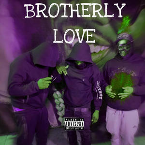 Brotherly Love (feat. BTF Reem) [Explicit]