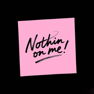 Nothin on me (纯享版)