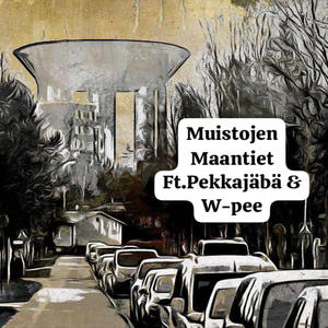 Muistojen Maantiet (feat. Pekkajäbä & W-pee) (Explicit)