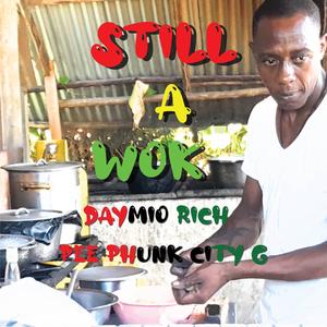 sTILL a wOK (feat. dAYMIO rICH)