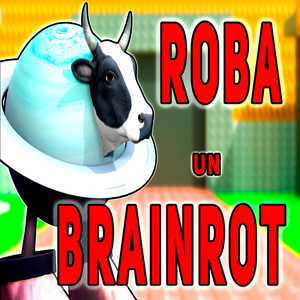 Roba un Brainrot