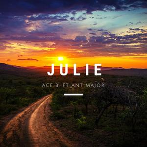 Julie (feat. Ant Major) [Explicit]