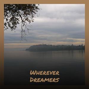 Wherever Dreamers