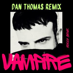 Love Is a Vampire [feat. Dan Thomas] [Edit] (Dan Thomas Remix)
