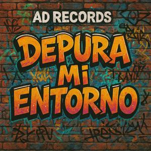 Depura Mi Entorno (feat. Malvin R) (Explicit)