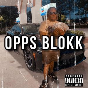 Opps Blokk (feat. Prod. beatsbyhuncho) (Explicit)