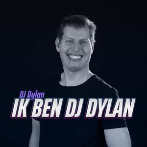 Ik Ben DJ Dylan