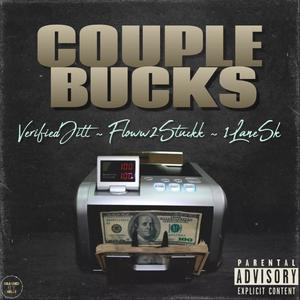 Couple Bucks (feat. 1lanesk & Floww2stuck) [Explicit]