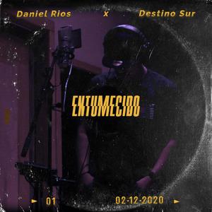 Entumecido (feat. Destino Sur)