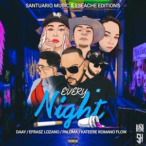 Every night (feat. daay, romano flow, efras lozano, kateere & paloma) [Explicit]