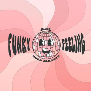 Funky Feeling (feat. Hugo Swissro)