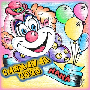 Nana' carnaval 2020 (Explicit)