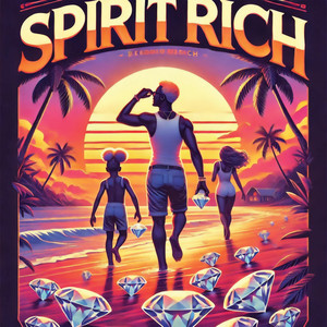 Spirit Rich (Explicit)