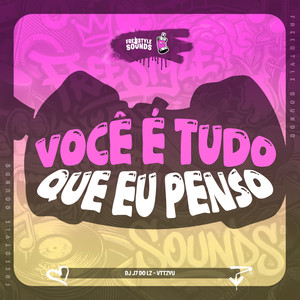 Você é Tudo Que Eu Penso (Explicit)