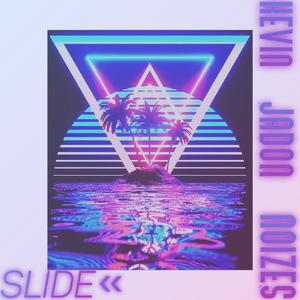 SLIDE (feat. Nick Noizes & JDN!)