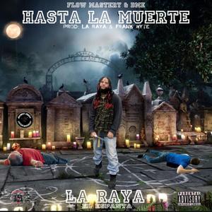 Hasta La Muerte (Explicit)