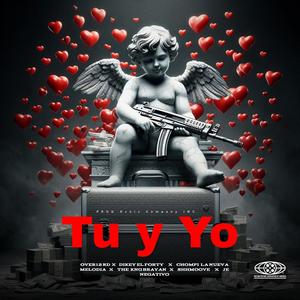 Tu y Yo (feat. Dikey El Forty, Chompi La Nueva Melodia, shhmoove, The King Brayan & Je Negativo)