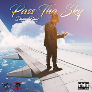 Pass Tha Sky (Explicit)