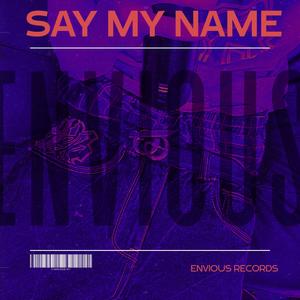 SAY MY NAME