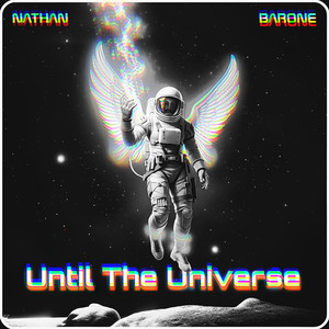 Until the Universe (Explicit)