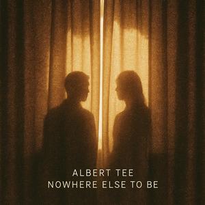 Nowhere Else To Be