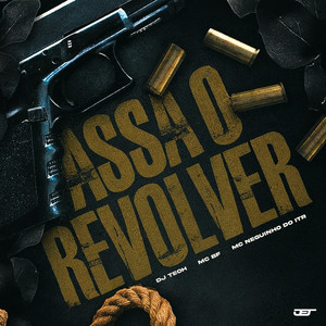 PASSA O REVOLVER (Explicit)