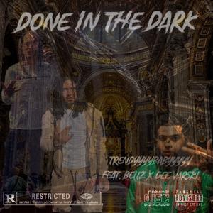 DONE IN THE DARK (feat. BELLZ & GEE VARSKI) (Explicit)