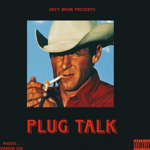 Plug talk (feat. Vansh Dx) (Explicit)