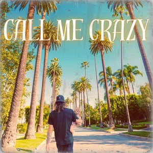 Call Me Crazy (feat. ELIB) [Explicit]