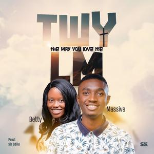 TWYLM (The Way You Love Me) (feat. Betty) (Explicit)