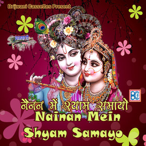 Nainan Mein Shyam Samayo