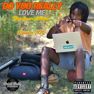 Do You Really Love Me (Explicit)