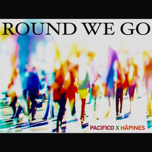 Round we go (feat. Häpines)