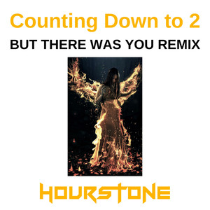 Counting Down to 2 (But There Was You Remix)