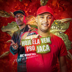 Hoje Ela Vem pro Jaca (Explicit)