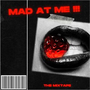 MAD AT ME (feat. eSTeeKay)