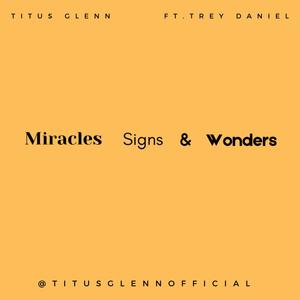 Miracles Signs & Wonders (feat. Trey Daniel)