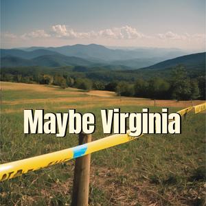 Maybe Virginia (feat. Stilson Greene & Kim Pittinger)