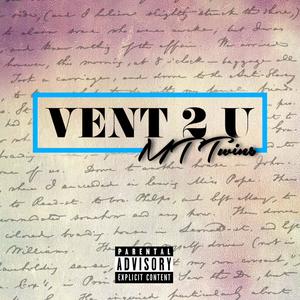 Vent 2 U (Explicit)