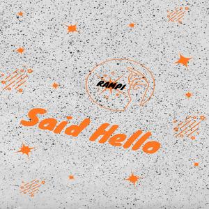 Said Hello (Explicit)