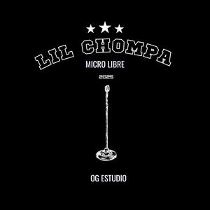 Lil Chompa: Micro Libre Session, Vol. 6 (feat. Lil chompa) (Explicit)