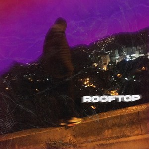 Rooftop (Explicit)