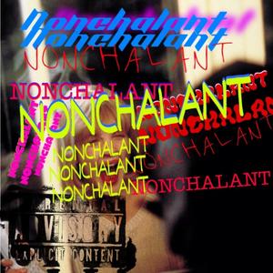 NONCHALANT FREESTYLE (feat. Cuhrishna) (Explicit)