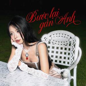 Bước Lại Gần Anh