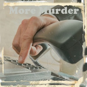 More Murder