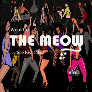 The Meow (Woof In) [Explicit]