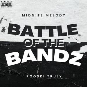 Battle Of The Bandz (feat. Rooski Truly) [Explicit]