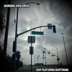 Morning View Drive (feat. Burtonm6)